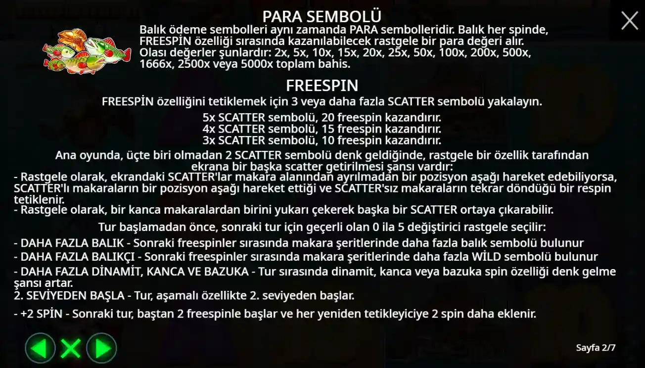 Balıkçı oyununda Scatter ve Wild sembolleriyle kazançlar artırılabilir.